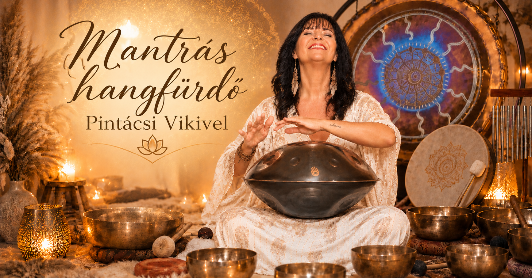 Mantrás Hangfürdő - Gong, Handpan, Hangtálak és Mantraéneklés